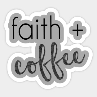 Faith and Coffee Sticker